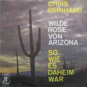 Chris Reinhard - Wilde Rosen Von Arizona download free