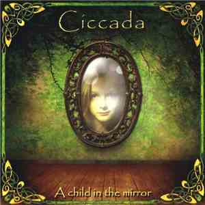 Ciccada - A Child In The Mirror download mp3 flac