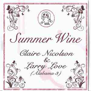 Claire Nicolson & Larry Love  - Summer Wine download free