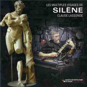 Claude Lassonde - Les Multiples Visages De Silène download free