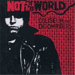 Coliseum  And Doomriders - Not Of This World download free