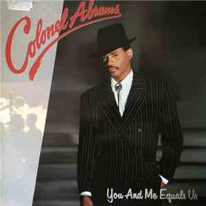 Colonel Abrams - You And Me Equals Us download free