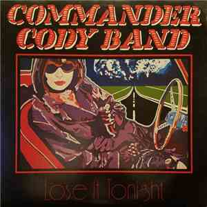 Commander Cody Band - Lose It Tonight download free