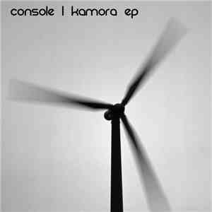 Console - Kamora EP download free