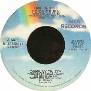 Conway Twitty - One Bridge I Didn't Burn download free
