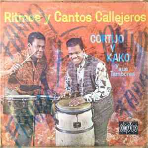 Cortijo Y Kako Y Sus Tambores - Ritmos Y Cantos Callejeros download mp3 flac