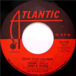 Crosby, Stills, Nash & Young - Teach Your Children / Carry On download free