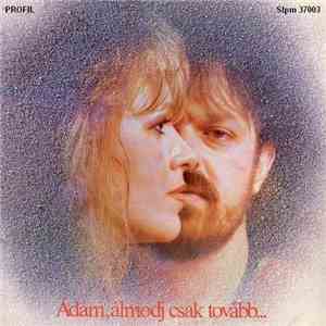 Csepregi Éva És Végvári Ádám - Ádám, Álmodj Csak Tovább (Ádám-Éva II.) download free