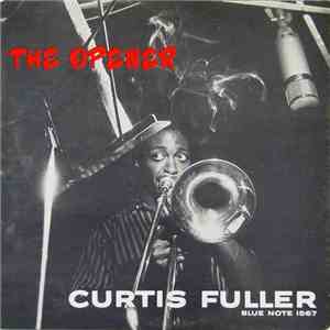 Curtis Fuller - The Opener download free