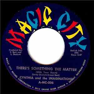 Cynthia And The Imaginations - There's Something The Matter (With Your Heart) / Is There Anyone, Anywhere download free