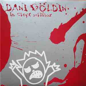 Dani Göldin - In Chopf Schüüsse download free