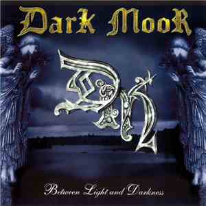Dark Moor - Between Light And Darkness download free