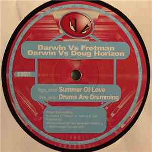 Darwin Vs Fretman / Darwin Vs Doug Horizon - Summer Of Love / Drums Are Drumming download free