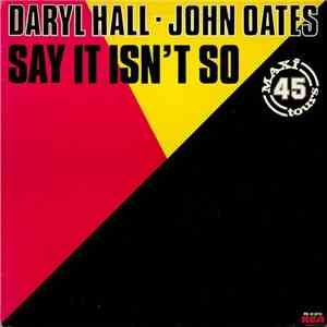Daryl Hall & John Oates - Say It Isn't So download free