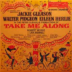 David Merrick  Presents Jackie Gleason, Walter Pidgeon, Eileen Herlie - Take Me Along download free