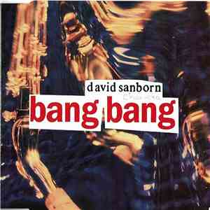David Sanborn - Bang Bang download free