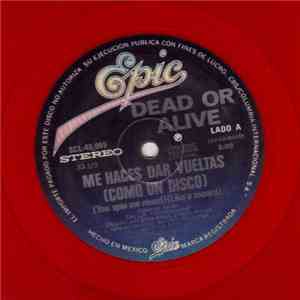 Dead Or Alive - Me Haces Dar Vueltas (Como Un Disco) = You Spin Me Round (Like A Record) download free