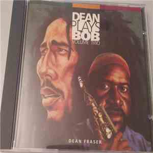Dean Fraser - Dean Plays Bob Volume Two download free