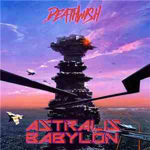 Deathwish  - Astralis Babylon download free