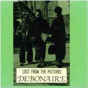 Debonaire  - Lost From The Pictures download free