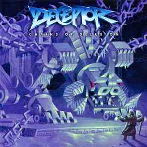 Deceptor  - Chains Of Delusion download free