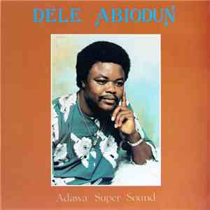 Dele Abiodun - Adawa Super Sound download free