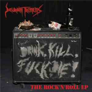 Delirium Tremens  - Drink, Kill, Fuck, Die - The Rock'N'Roll EP download free