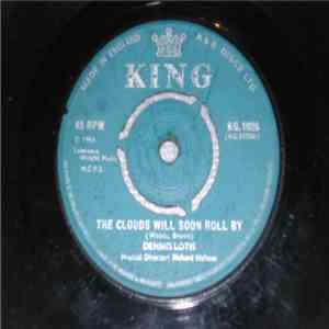 Dennis Lotis - The Clouds Will Soon Roll By download free