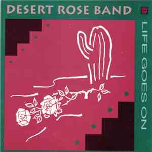 Desert Rose Band - Life Goes On download free