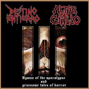 Destino/Entierro / Altar Of Giallo - Hymns Of The Apocalypse And Gruesome Tales Of Terror download free