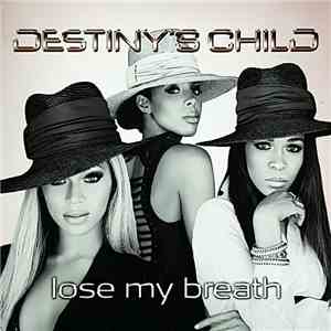 Destiny's Child - Lose My Breath download free