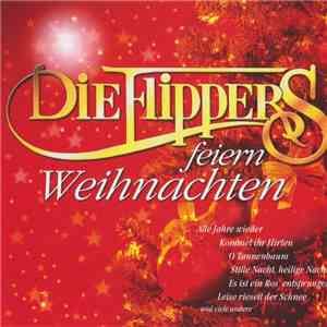 Die Flippers - Feiern Weihnachten download free