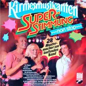 Die Kirmesmusikanten - Superstimmung Non Stop download free
