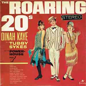 Dinah Kaye With Tubby Sykes And The Power-House 7 - The Roaring 20's download free
