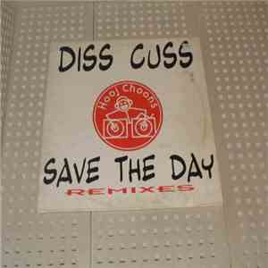 Diss-Cuss - Save The Day (Remixes) download free