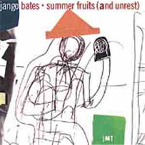 Django Bates - Summer Fruits (And Unrest) download free