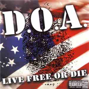 D.O.A.  - Live Free Or Die download free