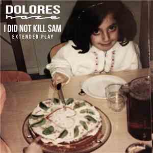 Dolores Haze  - I Did Not Kill Sam download free