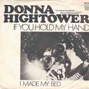 Donna Hightower - If You Hold My Hand / I Made My Bed download free