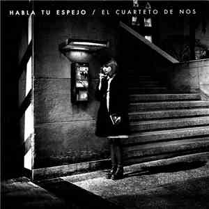 El Cuarteto De Nos - Habla Tu Espejo download free