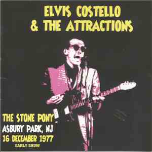 Elvis Costello & The Attractions - The Stone Pony - Asbury Park, NJ - 16 Dec 1977 (Early Show) download free