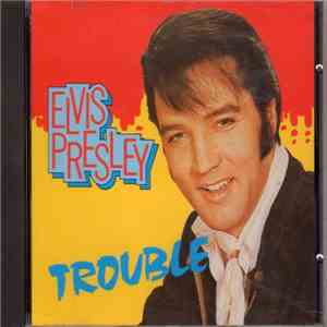 Elvis Presley - Trouble download free
