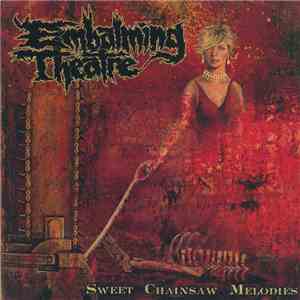 Embalming Theatre - Sweet Chainsaw Melodies download free