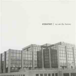Endearment - We Are The Factory download free