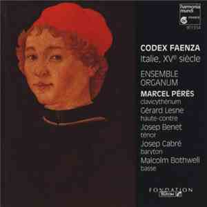 Ensemble Organum, Marcel Pérès - Codex Faenza download free