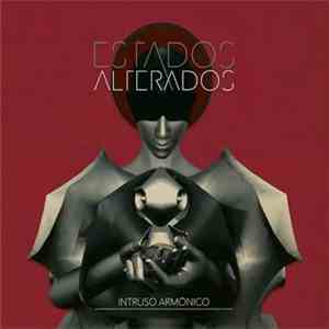 Estados Alterados - Intruso Armonico download free
