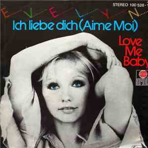Evelin  - Ich Liebe Dich (Aime Moi) download free