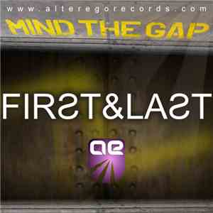 First & Last - Mind The Gap download free