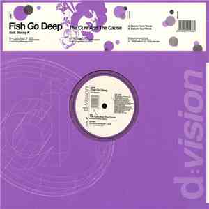 Fish Go Deep - The Cure And The Cause download free