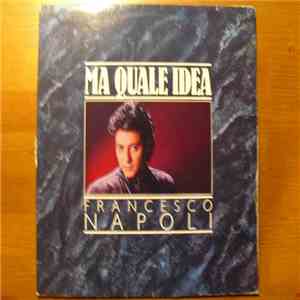 Francesco Napoli - Ma Quale Idea download free
